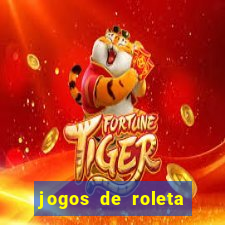 jogos de roleta que da dinheiro