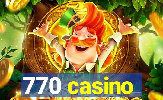 770 casino