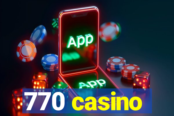 770 casino