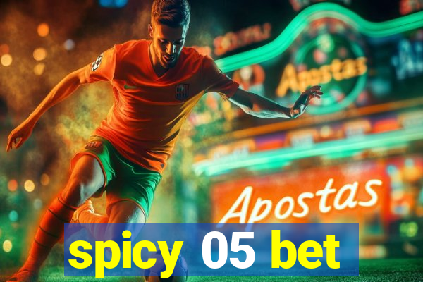 spicy 05 bet