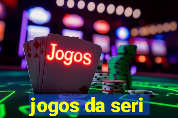 jogos da seri