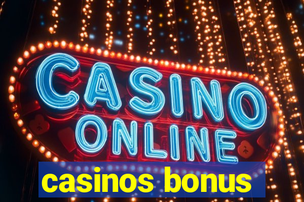 casinos bonus