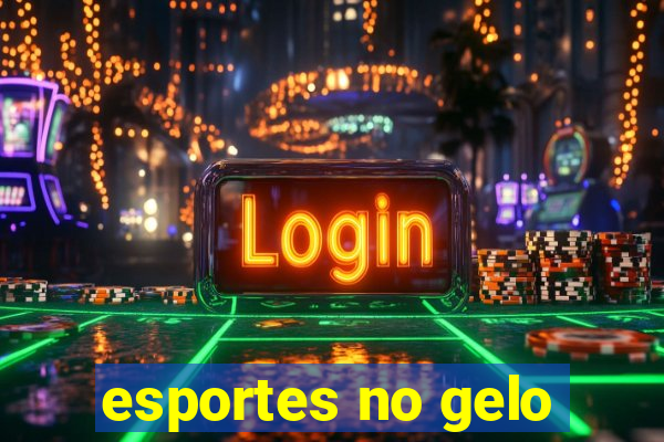 esportes no gelo