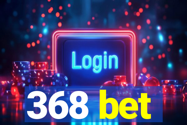 368 bet