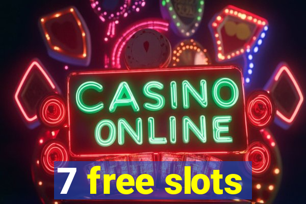 7 free slots