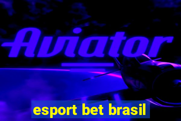 esport bet brasil