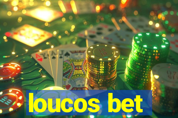 loucos bet