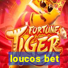 loucos bet