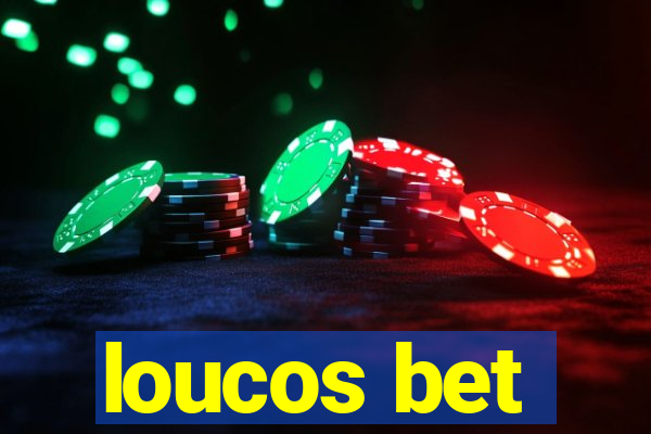 loucos bet