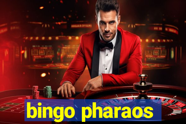 bingo pharaos