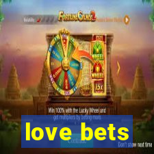 love bets