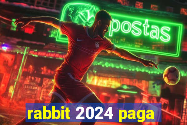 rabbit 2024 paga