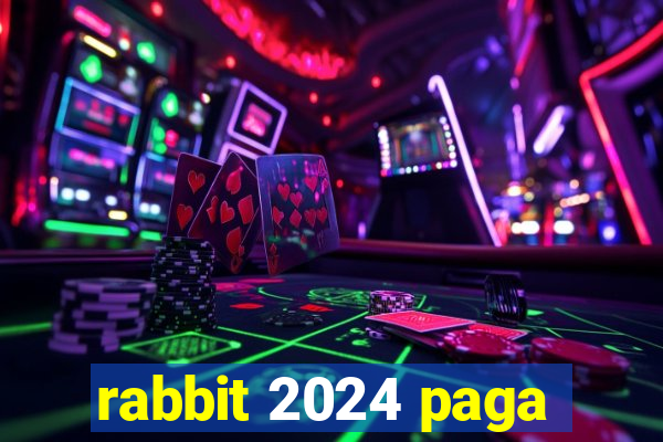 rabbit 2024 paga