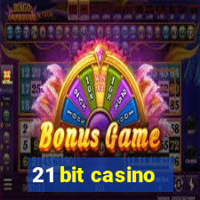 21 bit casino