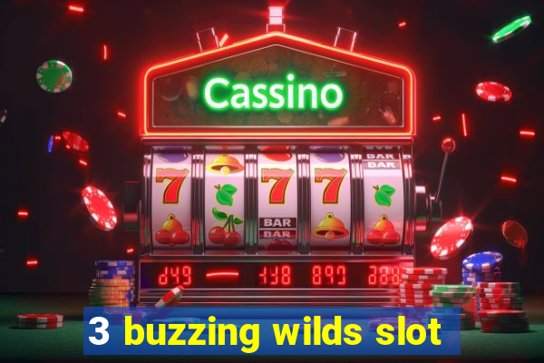 3 buzzing wilds slot