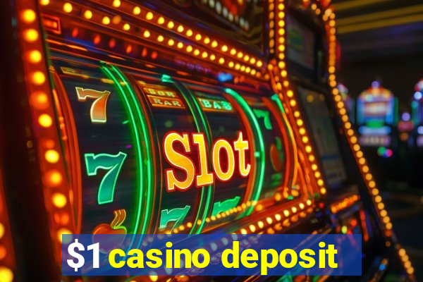 $1 casino deposit