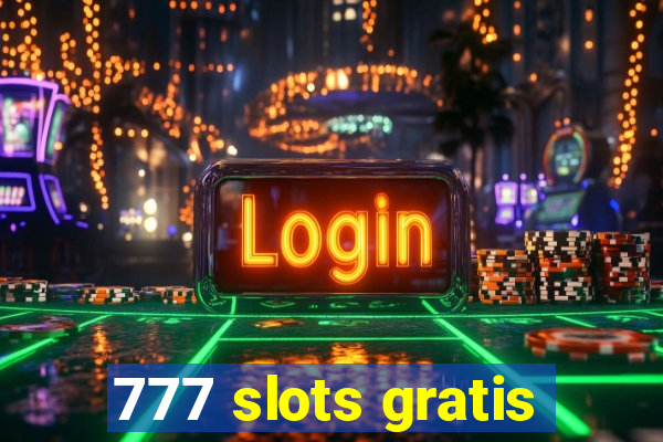 777 slots gratis