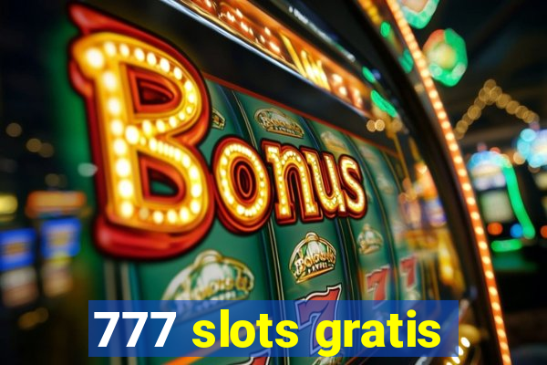 777 slots gratis