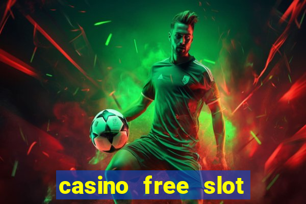 casino free slot machine games