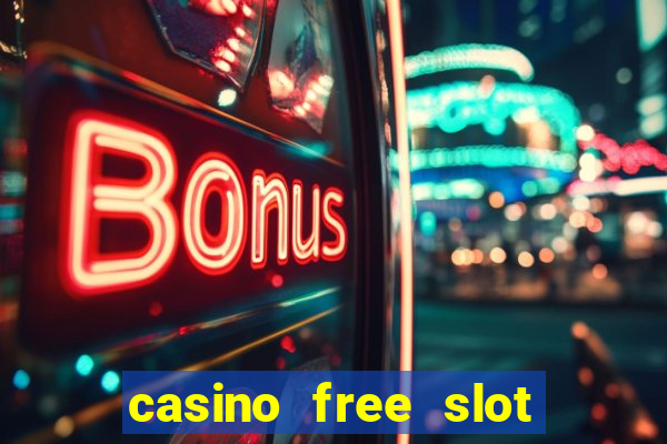 casino free slot machine games