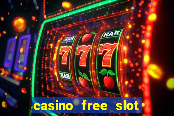 casino free slot machine games