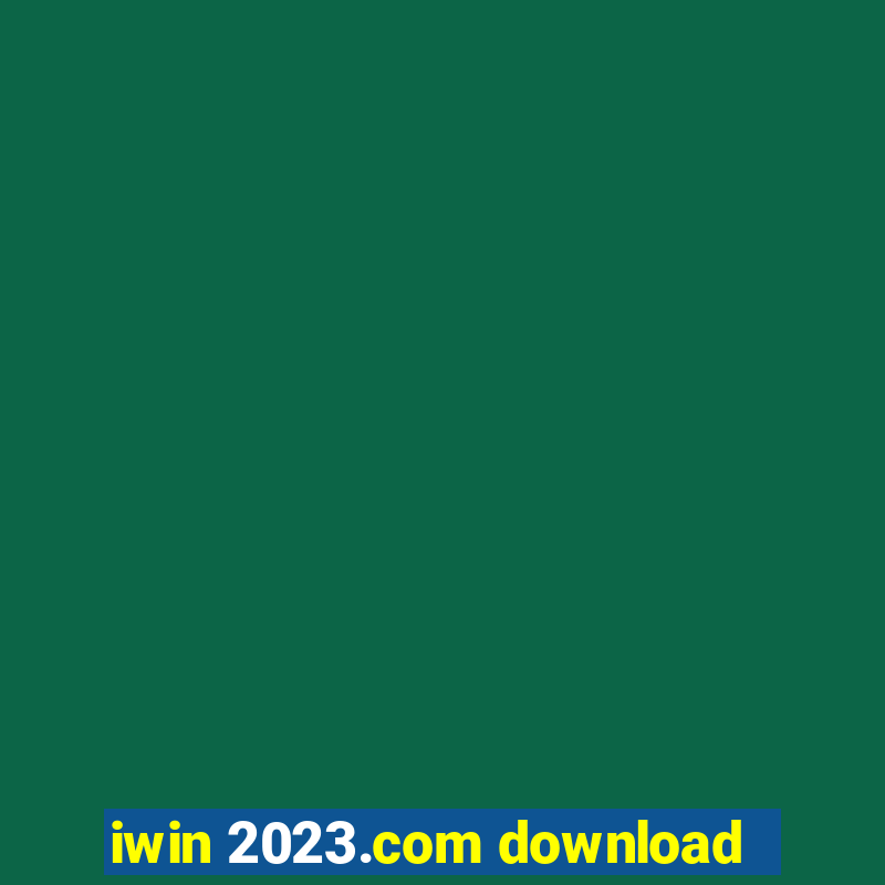 iwin 2023.com download