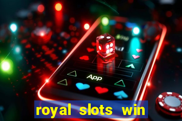 royal slots win real money