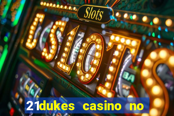 21dukes casino no deposit bonus