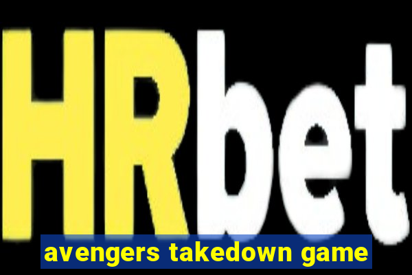 avengers takedown game