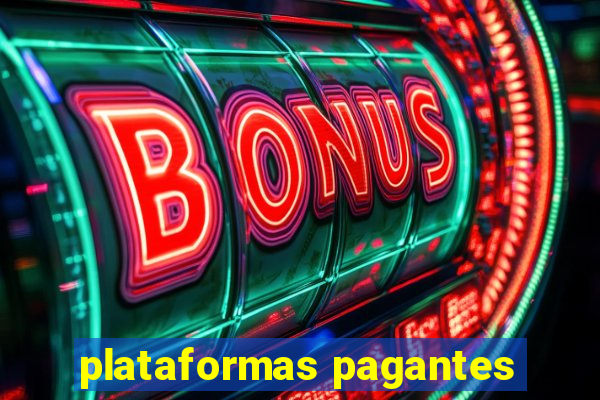 plataformas pagantes