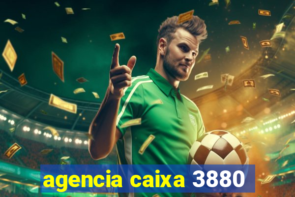 agencia caixa 3880