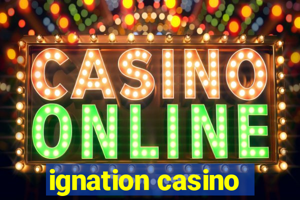 ignation casino