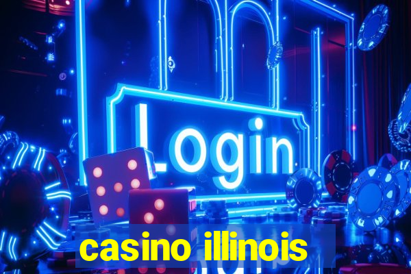 casino illinois