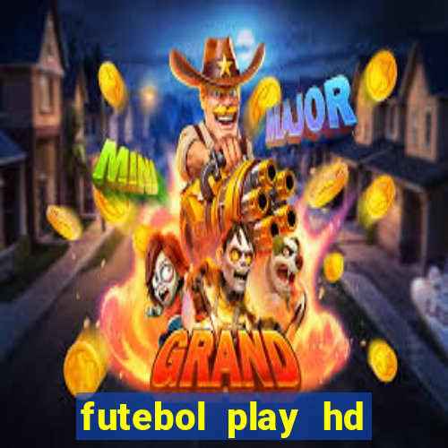 futebol play hd s?o paulo