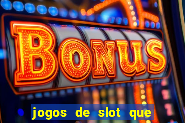 jogos de slot que realmente pagam