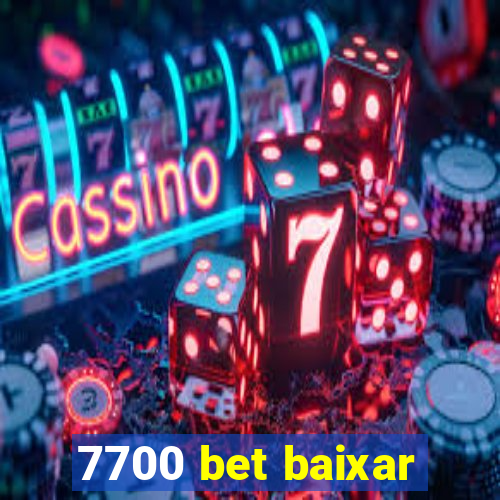 7700 bet baixar