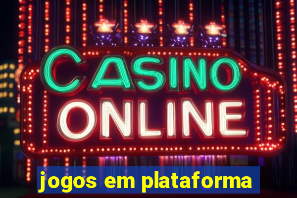 jogos em plataforma