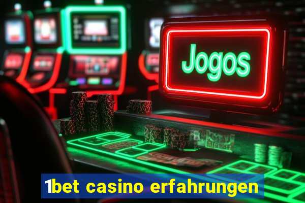 1bet casino erfahrungen