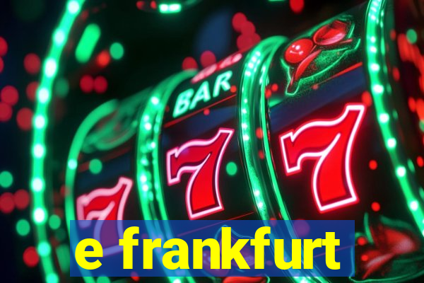 e frankfurt