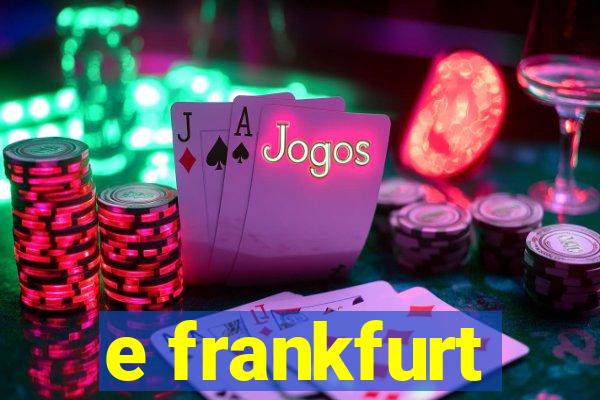 e frankfurt