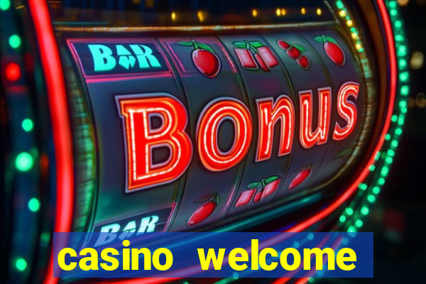 casino welcome bonus without deposit