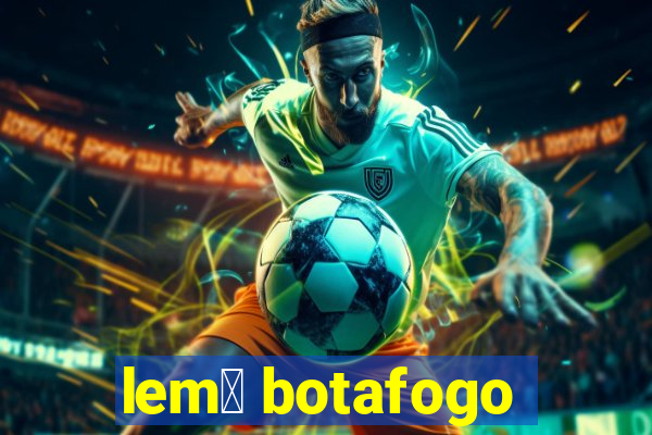 lem么 botafogo