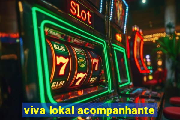 viva lokal acompanhante