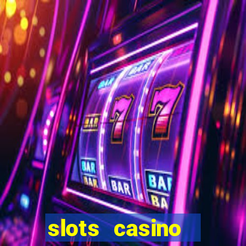 slots casino  lasvegas slots