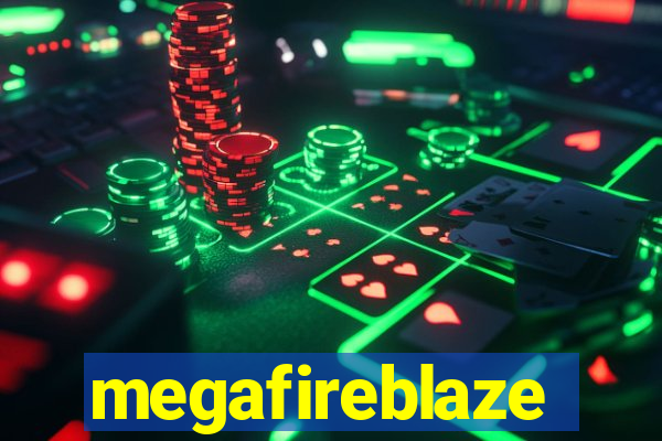 megafireblaze