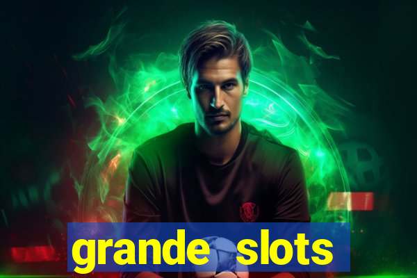 grande slots jackpot louco