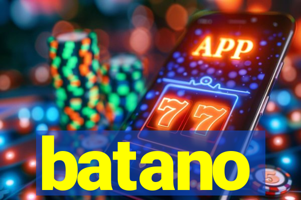 batano