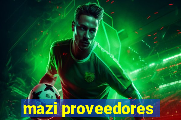 mazi proveedores