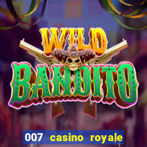 007 casino royale online legendado filme completo