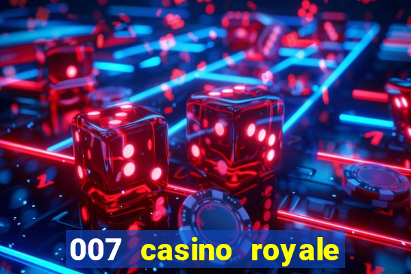 007 casino royale online legendado filme completo